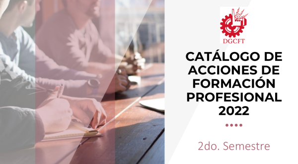 CATÁLOGO DE ACCIONES DE FORMACIÓN PROFESIONAL 2022<br>2do. Semestre